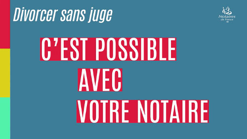 Divorcer sans juge : c'est possible avec votre notaire !